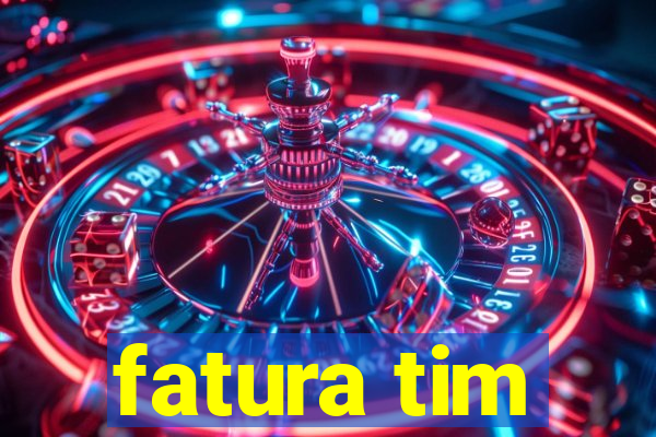 fatura tim